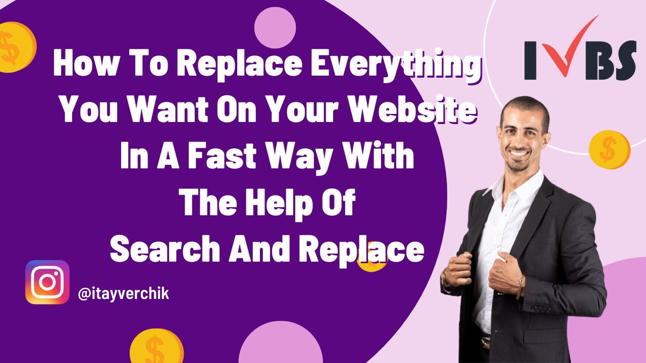 How To Replace Everything You Want On Your Website In A Fast Way With The Help Of The Search And Replace Plugin