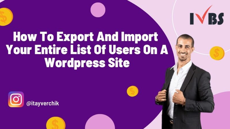 How To Export And Import Your Entire List Of Users On A Wordpress Site ...