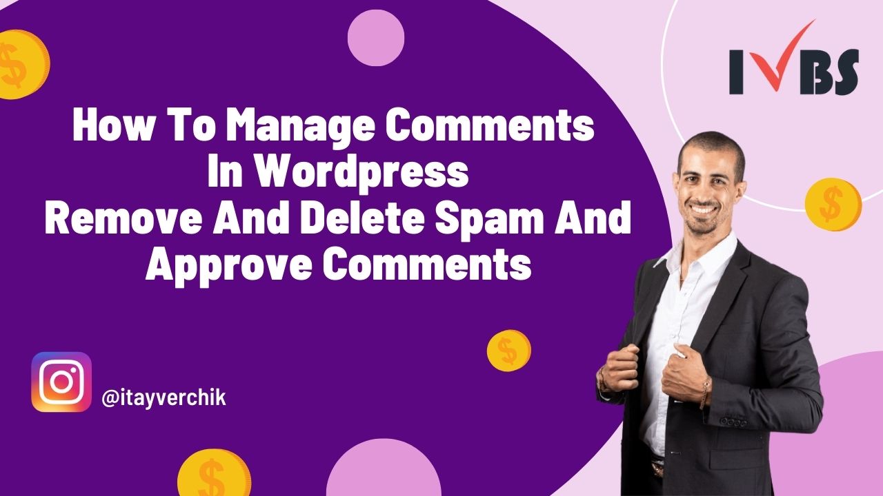 How To Manage Comments In WordPress - Remove And Delete Spam And Approve Comments