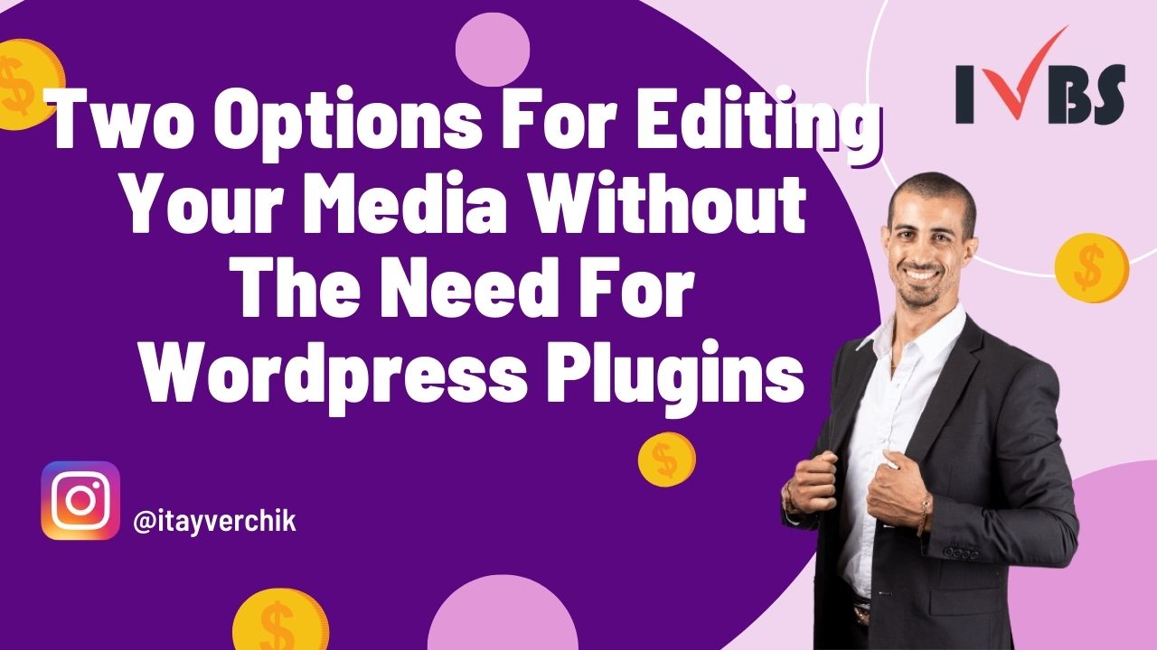 Two Options For Editing Your Media Without The Need For WordPress Plugins