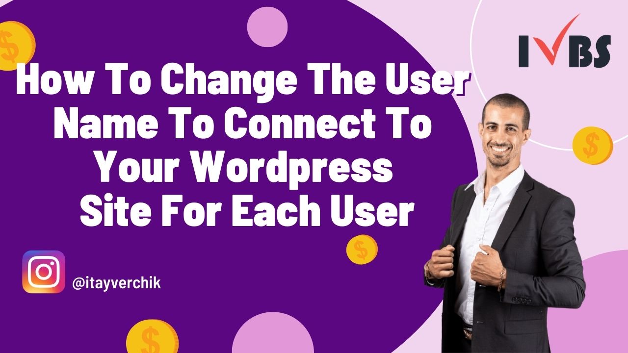 How To Change The User Name To Connect To Your WordPress Site For Each User