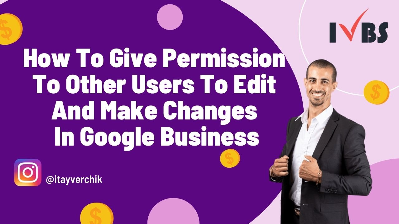 How To Give Permission To Other Users To Edit And Make Changes In Google Business