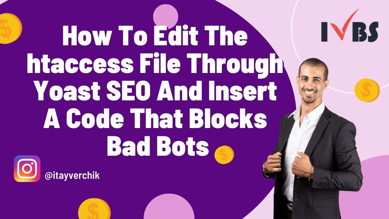 How to edit the htaccess file through Yoast SEO and insert a code that blocks bad bots