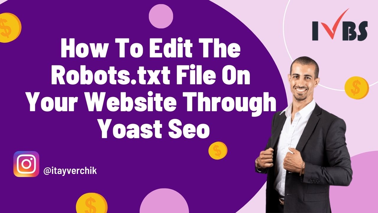 How To Edit The Robots.txt File On Your Website Through Yoast SEO